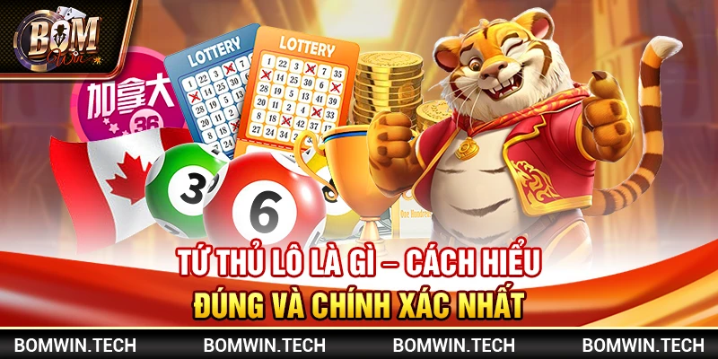 Tứ thủ lô là gì – Cách hiểu đúng và chính xác nhất 1 Tứ thủ lô là gì – Cách hiểu đúng và chính xác nhất