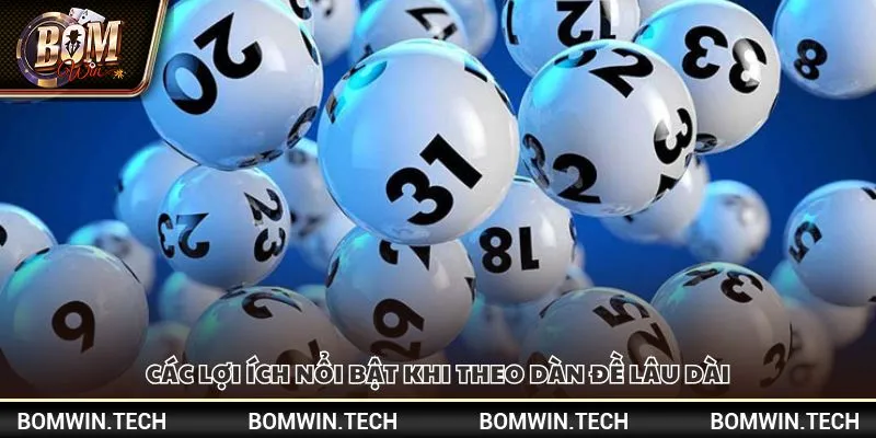 Các lợi ích nổi bật khi theo dàn đề lâu dài