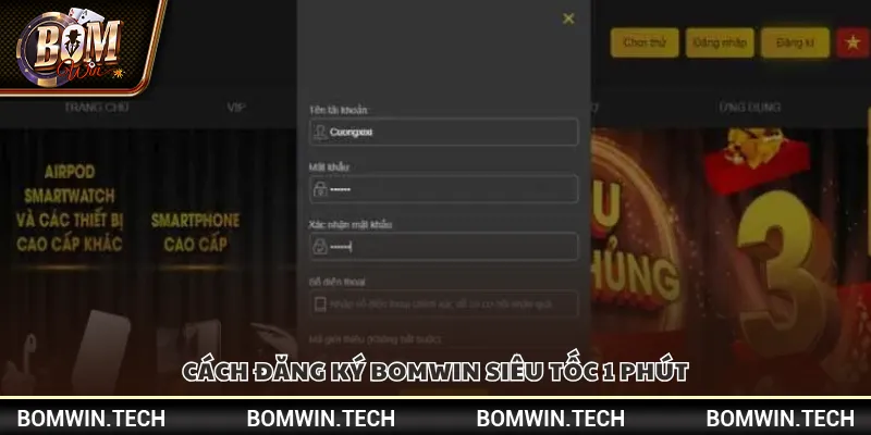 Đăng ký Bomwin – Tạo tài khoản nhanh chóng trong 1 phút 3 Cách đăng ký Bomwin siêu tốc 1 phút