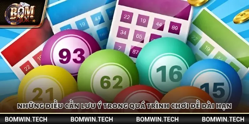 Những điều cần lưu ý trong quá trình chơi đề dài hạn