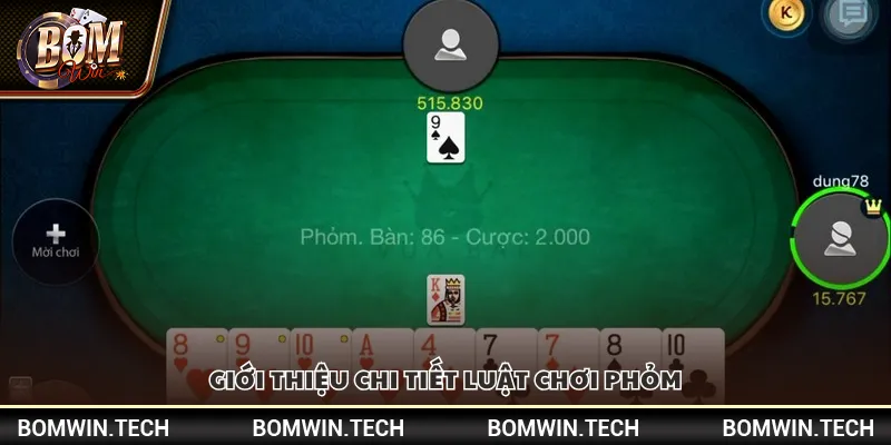 Giới thiệu chi tiết luật chơi Phỏm