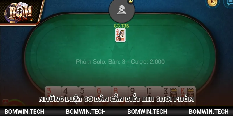 Những luật cơ bản cần biết khi chơi Phỏm