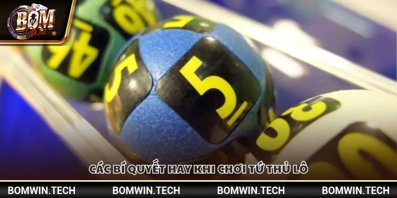 Tứ thủ lô là gì – Cách hiểu đúng và chính xác nhất 4 Các bí quyết hay khi chơi tứ thủ lô